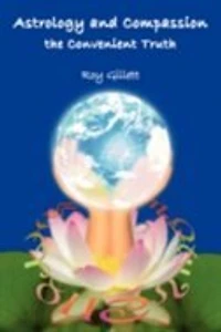 Astrology and Compassion the Convenient Truth