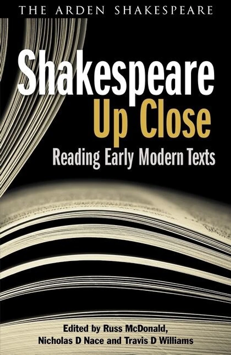 Shakespeare Up Close: Reading Early Modern Texts