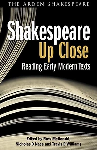 Shakespeare Up Close: Reading Early Modern Texts