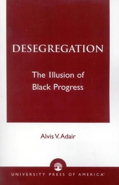 Desegregation: The Illusion of Black Progress