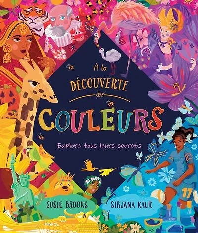 À la découverte des couleurs: Explore tous leurs secrets