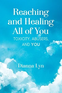 Reaching and Healing All of You: Toxicity, Abusers, You