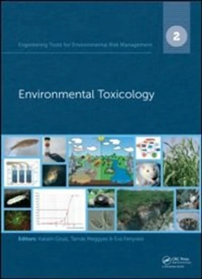 Engineering Tools For Environmental Risk Management: 2. Toxicology