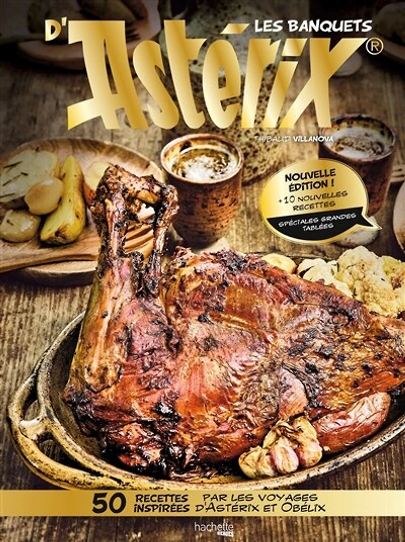 les banquets d'Astérix : 40 recettes inspirées par voyages et Obélix: 50 Obélix