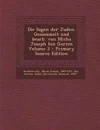 Die Sagen der Juden. Gesammelt und bearb. von Micha Joseph bin Gorion; Volume 3