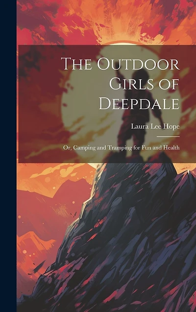 The Outdoor Girls of Deepdale: Or