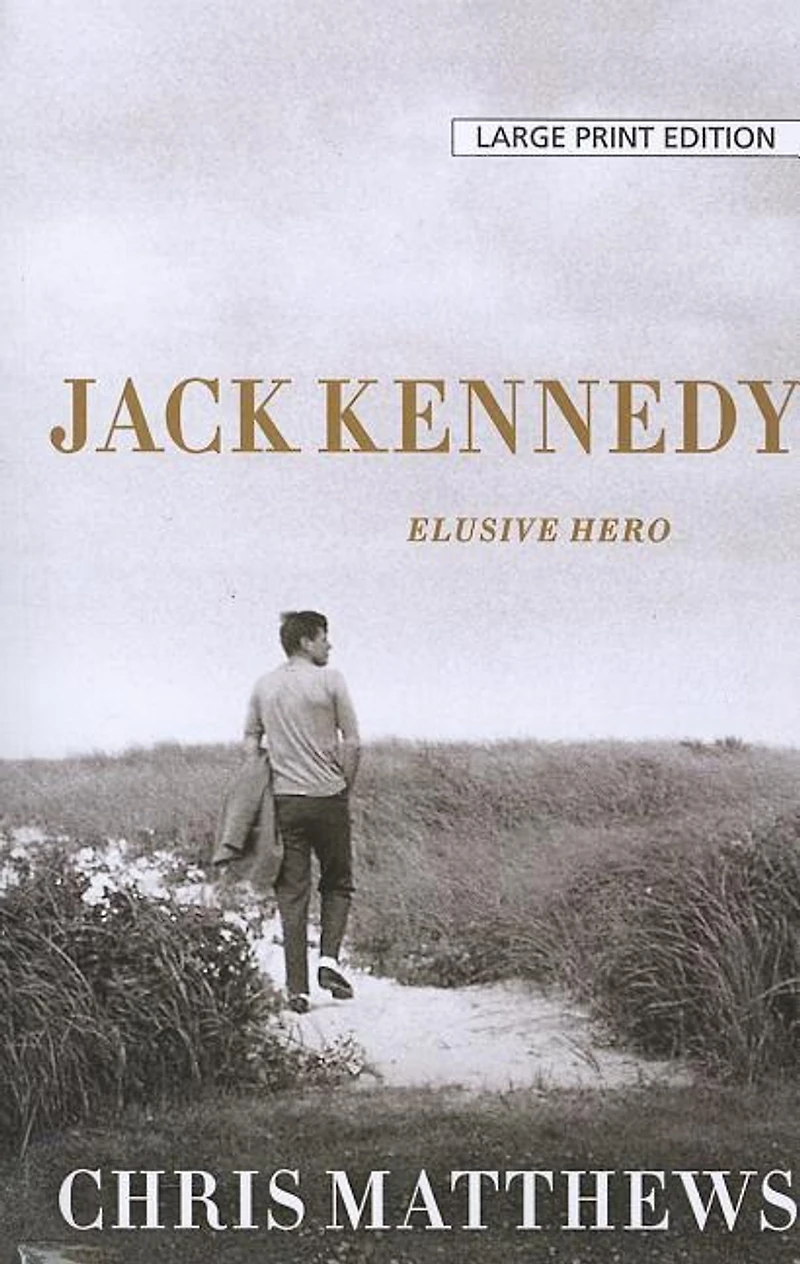 Jack Kennedy: Elusive Hero