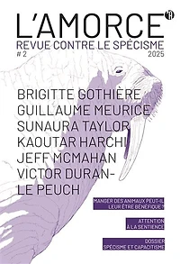 Amorce (L'): revue contre le spécisme, n°2. Spécisme et capacitisme