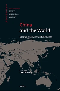 China and the World: Balance, Imbalance and Rebalance