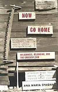 Now Go Home: Wilderness, Belonging, and the Crosscut Saw