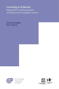 Learning to Educate: Proposals for the Reconstruction of Education Developing Countries