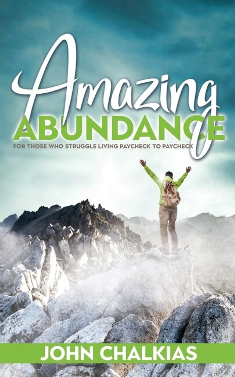 Amazing Abundance: For Those Who Struggle Living Paycheck to