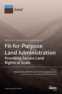 Fit-for-Purpose Land Administration- Providing Secure Land Rights at Scale. Volume 2: Country Implementation