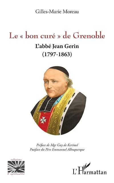 Le « bon curé » de Grenoble: L’abbé Jean Gerin (1797-1863)