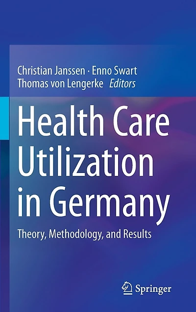 Health Care Utilization Germany: Theory, Methodology, And Results