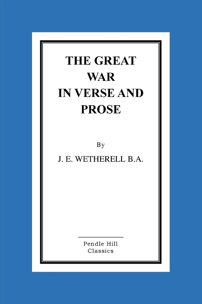 The Great War In Verse And Prose