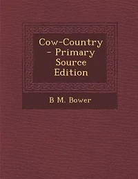Cow-Country - Primary Source Edition