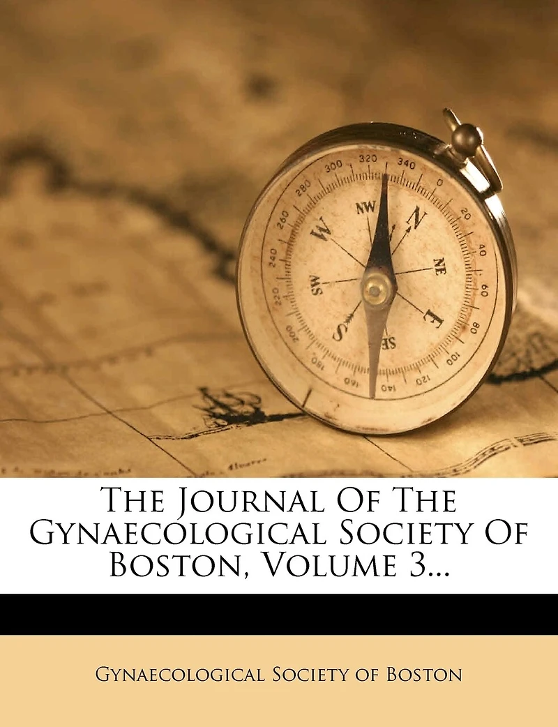 The Journal Of Gynaecological Society Boston, Volume 3
