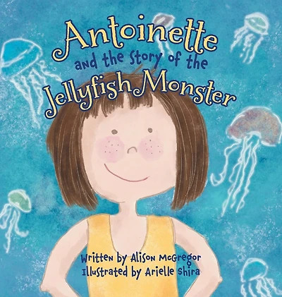 Antoinette And The Story Of Jellyfish Monster