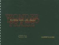 Wonder, Love, and Praise Leader's Edition: A Supplement to The Hymnal 1982