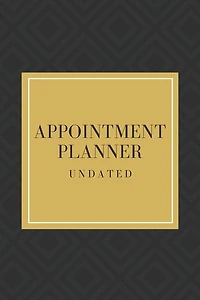 Appointment Planner: Amazing Undated Daily Planner For Men And Women. Daily, Weekly Planner 2021 For Adults All Ages. Ge