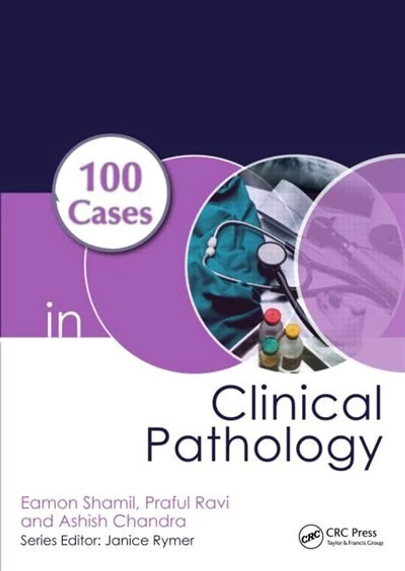 100 Cases Clinical Pathology and Laboratory Medicine
