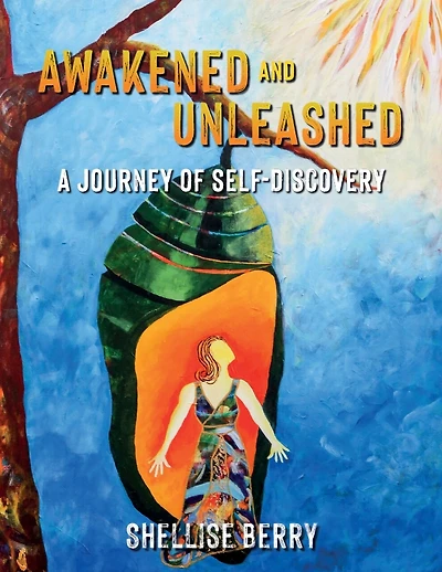 Awakened and Unleashed: A Journey of Self-Discovery