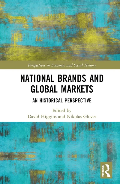 National Brands and Global Markets: An Historical Perspective