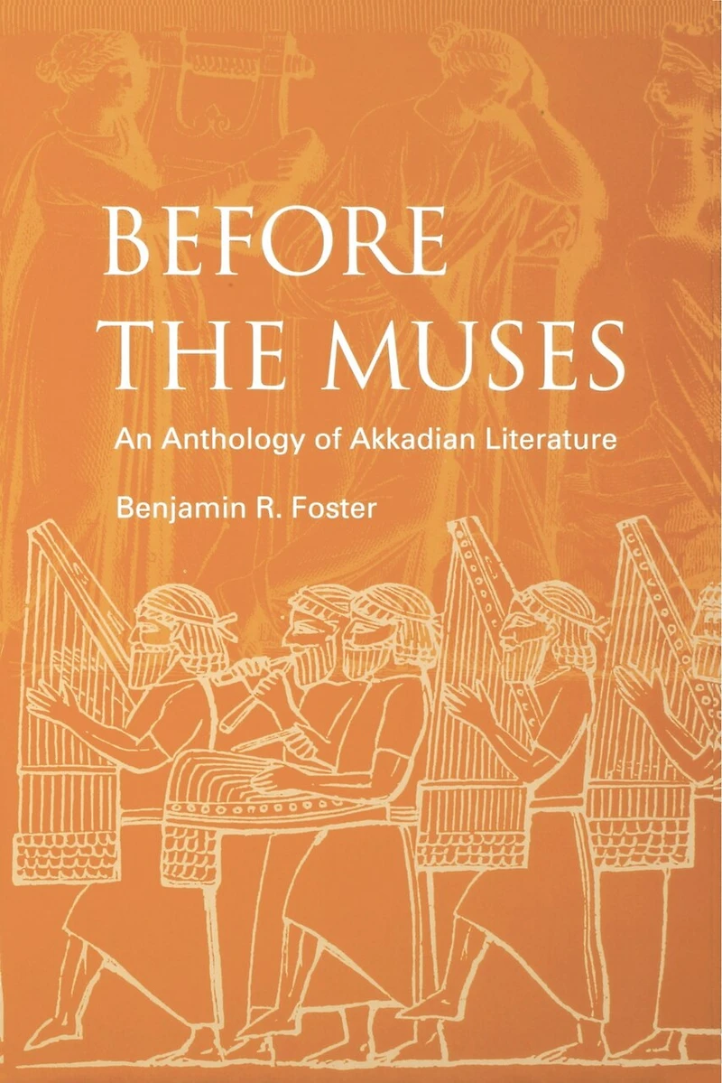 Before the Muses: An Anthology of Akkadian Literature
