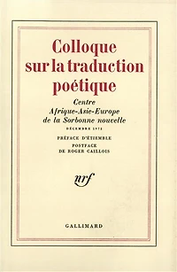Colloque sur la traduction poétique : décembre 1972: décembre 1972