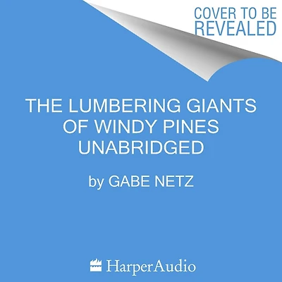 The Lumbering Giants of Windy Pines