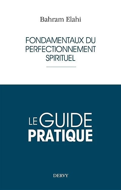 Fondamentaux du perfectionnement spirituel: le guide pratique