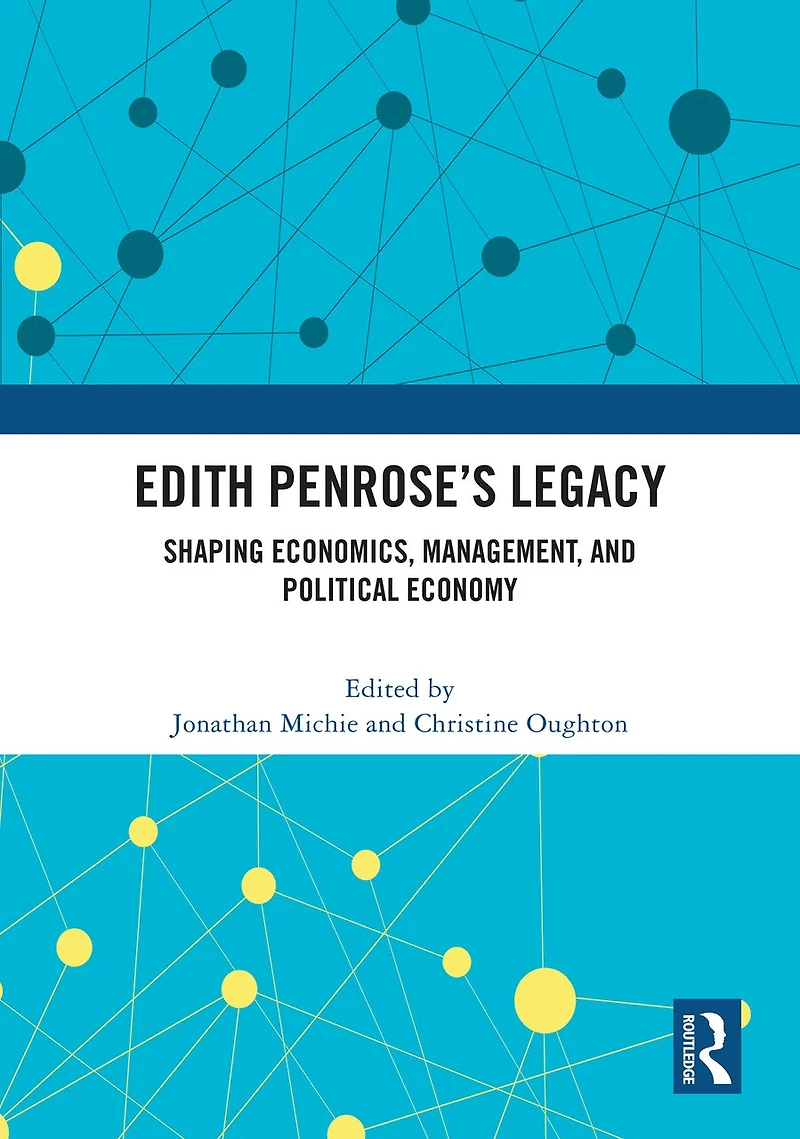 Edith Penrose's Legacy: Shaping Economics, Management, and Political Economy