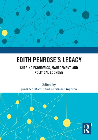 Edith Penrose's Legacy: Shaping Economics, Management, and Political Economy