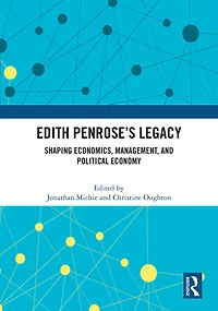 Edith Penrose's Legacy: Shaping Economics, Management, and Political Economy
