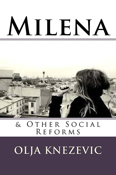 Milena: & Other Social Reforms