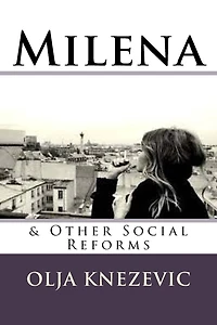 Milena: & Other Social Reforms