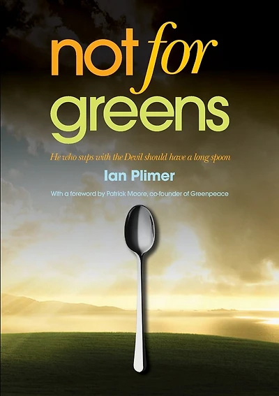 Not for Greens: He who sups with the Devil should have a long spoon