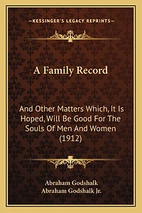 A Family Record: And Other Matters Which, It Is Hoped, Will Be Good For The Souls Of Men And Women (1912)