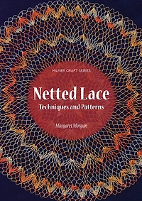 Netted Lace: Techniques And Patterns