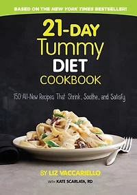 21-Day Tummy Diet Cookbook: 150 All-New Recipes to Shrink and Soothe Your Belly!