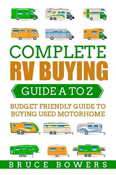 Complete RV Buying Guide A to Z: Budget Friendly Guide to Buying Used Motorhome