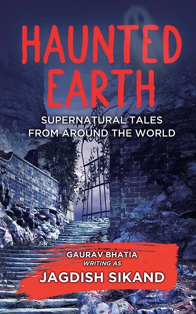 Haunted Earth - Supernatural Tales From Around The World