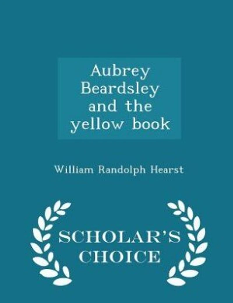 Aubrey Beardsley and the Yellow Book (Classic Reprint)