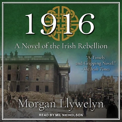 1916 Lib/E: A Novel of the Irish Rebellion
