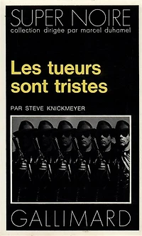 Les Tueurs sont tristes