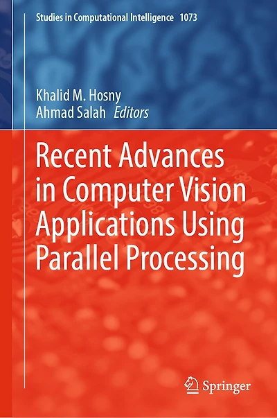 Recent Advances Computer Vision Applications Using Parallel Processing