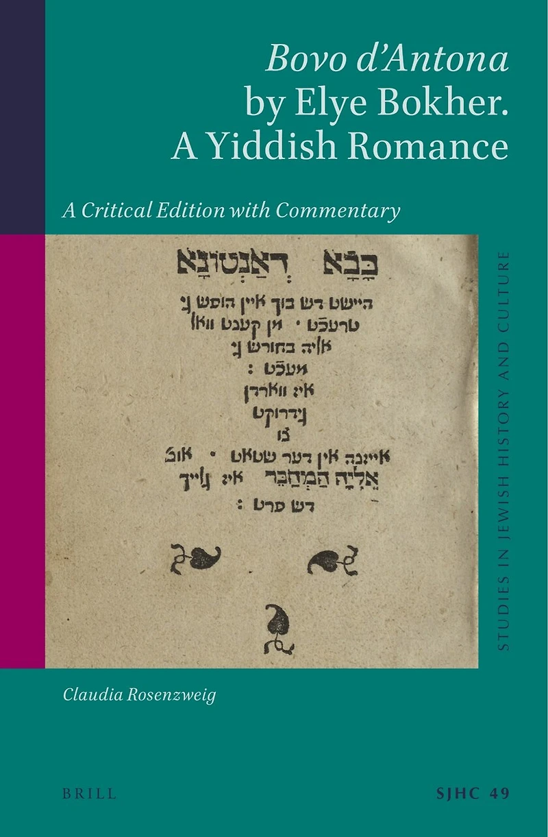 Bovo d’Antona by Elye Bokher. A Yiddish Romance: A Critical Edition with Commentary