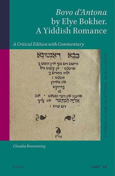 Bovo d’Antona by Elye Bokher. A Yiddish Romance: A Critical Edition with Commentary