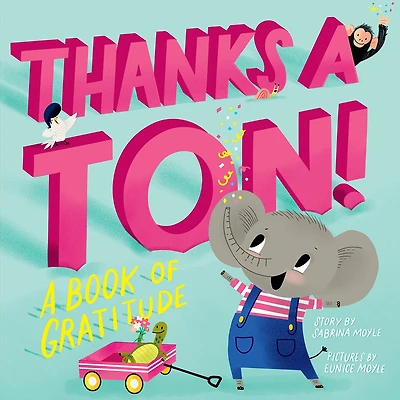 Thanks A Ton! (a Hello!lucky Book): Book Of Gratitude